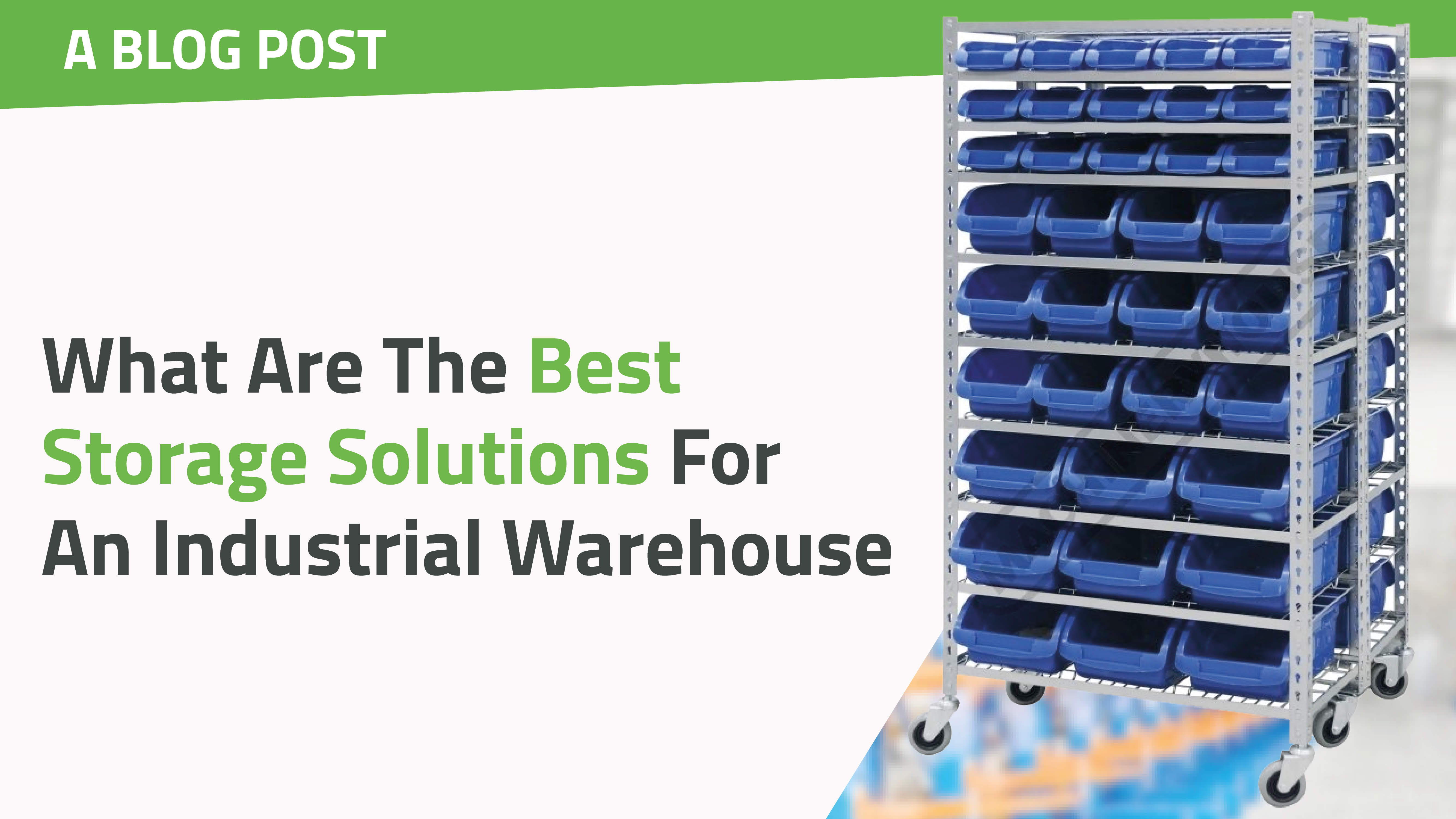 What Are The Best Storage Solutions For An Industrial Warehouse? Backsafe Australia