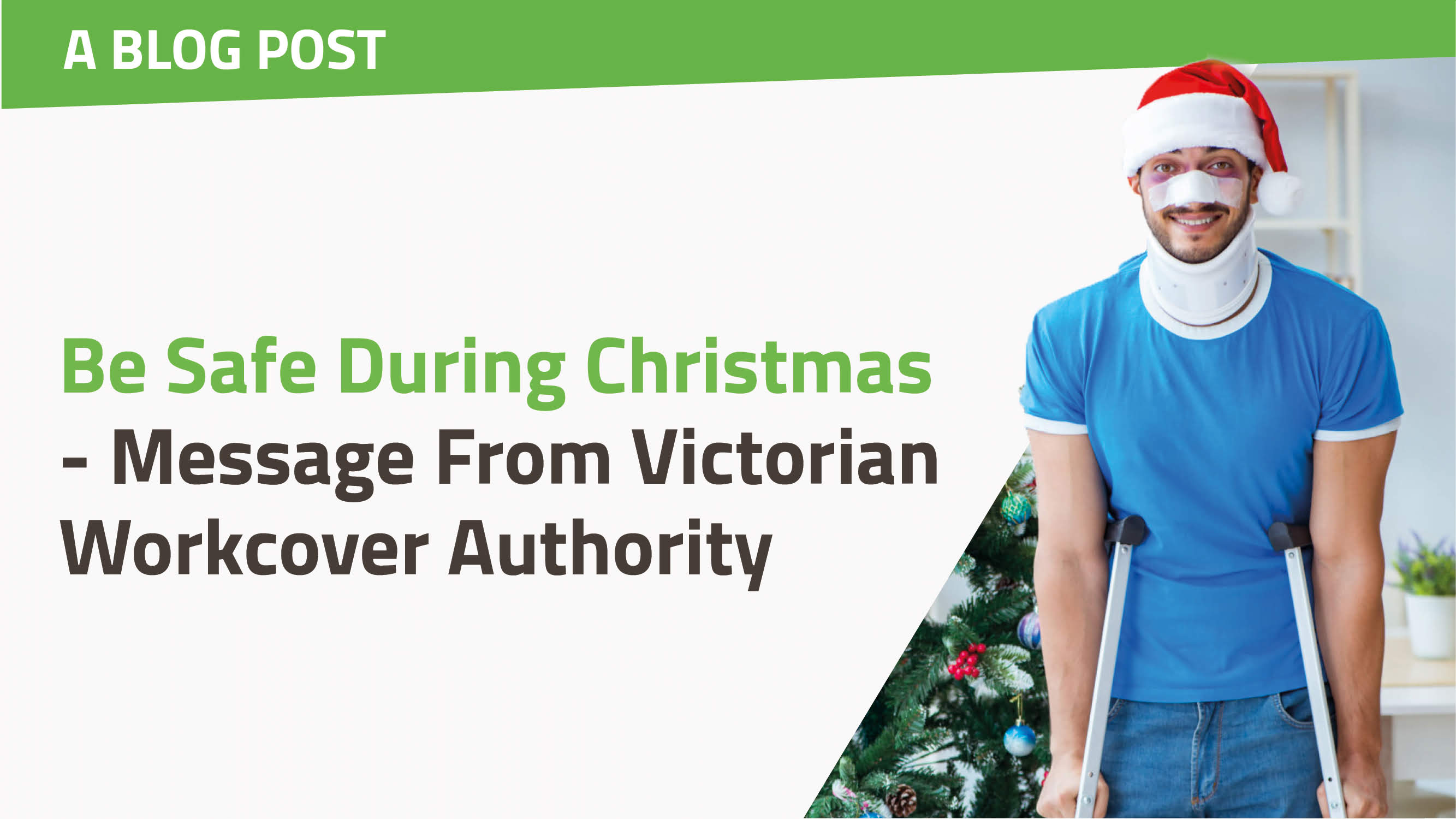 Be Safe During Christmas - Message From Victorian Workcover Authority